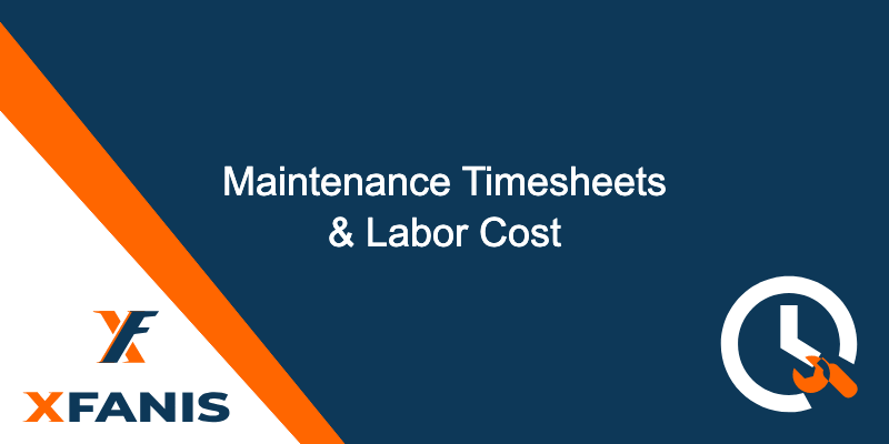 Maintenance Timesheets & Labor Cost
